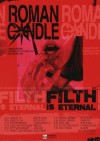 ROMAN CANDLE | FILTH IS ETERNAL Europe 2026 ROMAN CANDLE | FILTH IS ETERNAL Europe 2026